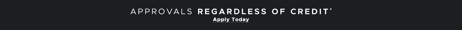 Approvals Regardless of Credit - Apply Today